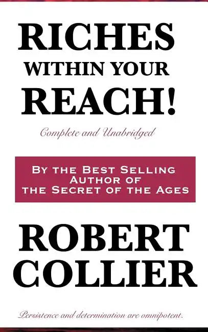 Riches Within Your Reach! Complete and Unabridged - Hardcover