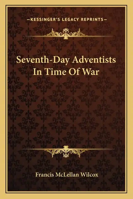 Seventh-Day Adventists in Time of War - Paperback