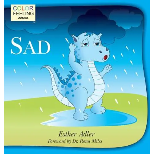 Sad: Helping Children Cope With Sadness - Hardcover