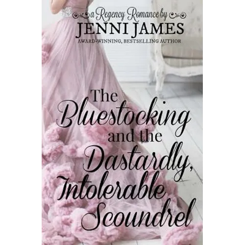 The Bluestocking and the Dastardly, Intolerable Scoundrel - Paperback