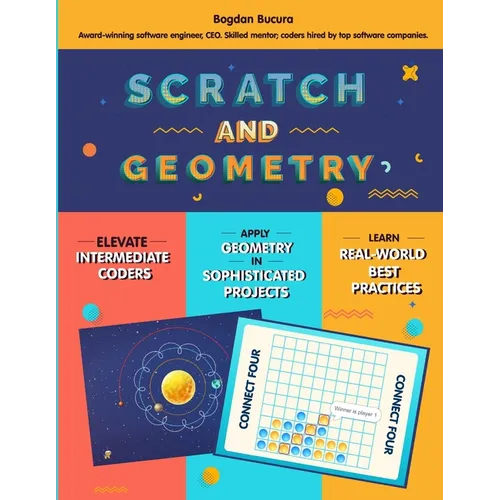 Scratch and Geometry: Intermediate to expert Scratch, modern coding focus. By an award-winning engineer, CEO with a Master's from a top Euro - Paperback