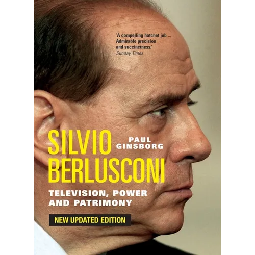 Silvio Berlusconi: Television, Power and Patrimony - Paperback