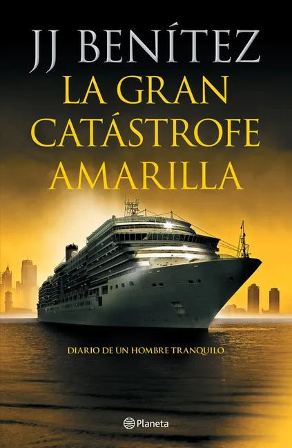 La Gran Catástrofe Amarilla: Diario de Un Hombre Tranquilo / The Great Yellow Catastrophe - Paperback