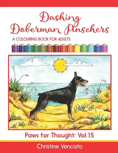 Dashing Doberman Pinschers: A Colouring Book for Adults - Paperback
