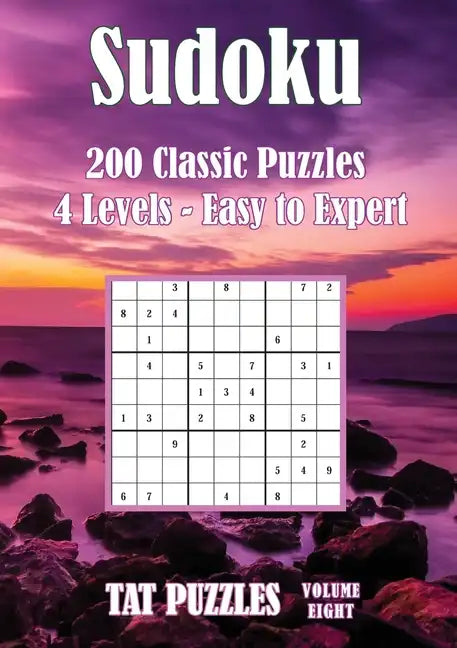 Sudoku 200 Classic Puzzles - Volume 8: 4 Levels - Easy to Expert - Paperback