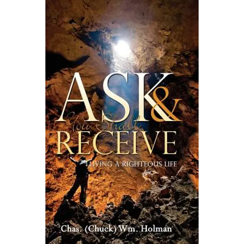 Ask & You Shall Receive - Hardcover