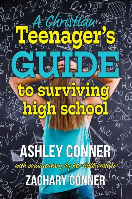 A Christian Teenager's Guide to Surviving High School - Paperback