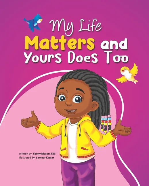 My Life Matters & Yours Does Too - Paperback