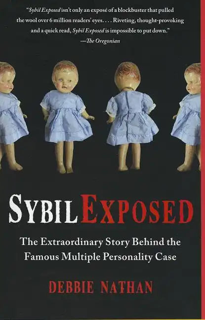Sybil Exposed: The Extraordinary Story Behind the Famous Multiple Personality Case - Paperback