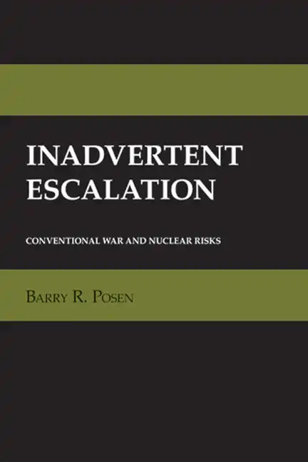 Inadvertent Escalation: Conventional War and Nuclear Risks - Paperback