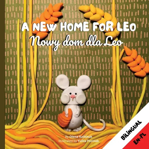 A New Home for Leo/ Nowy dom dla Leo: Α Bilingual Children's Book in Polish and English - Paperback