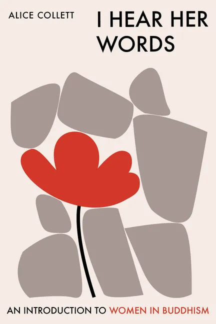 I Hear Her Words: An Introduction to Women in Buddhism - Paperback