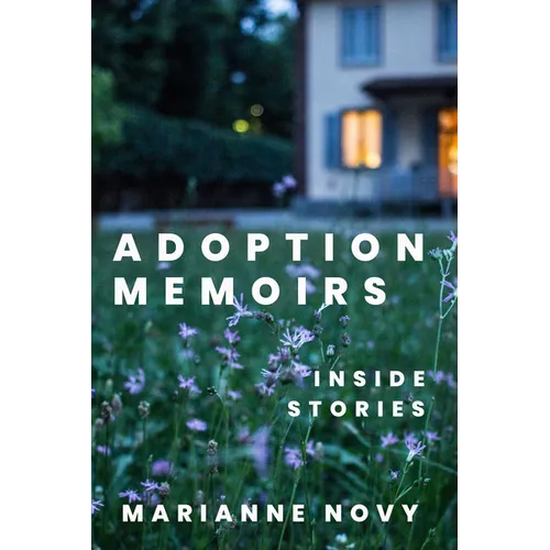 Adoption Memoirs: Inside Stories - Paperback