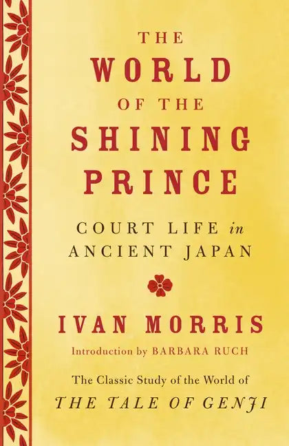 The World of the Shining Prince: Court Life in Ancient Japan - Paperback