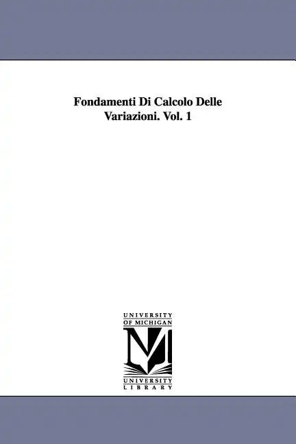 Fondamenti Di Calcolo Delle Variazioni. Vol. 1 - Paperback