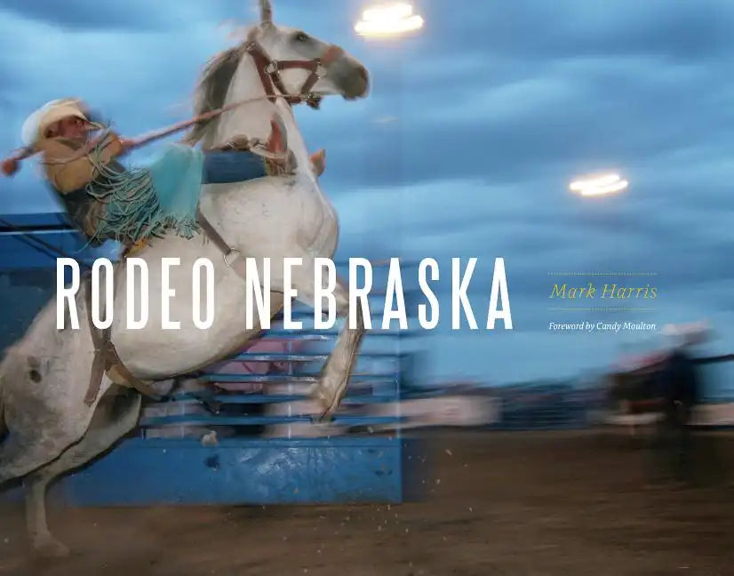 Rodeo Nebraska - Hardcover