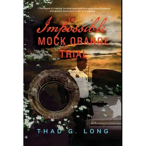 The Impossible Mock Orange Trial - Hardcover
