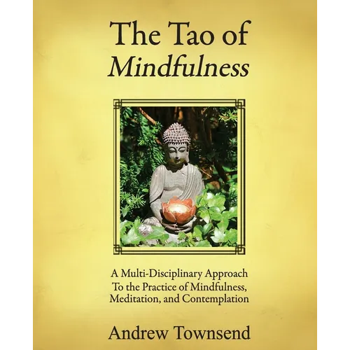 The Tao of Mindfulness - Paperback