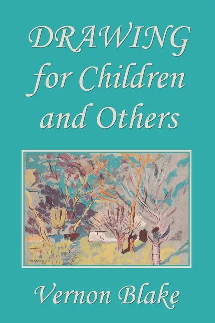 Drawing for Children and Others (Yesterday's Classics) - Paperback