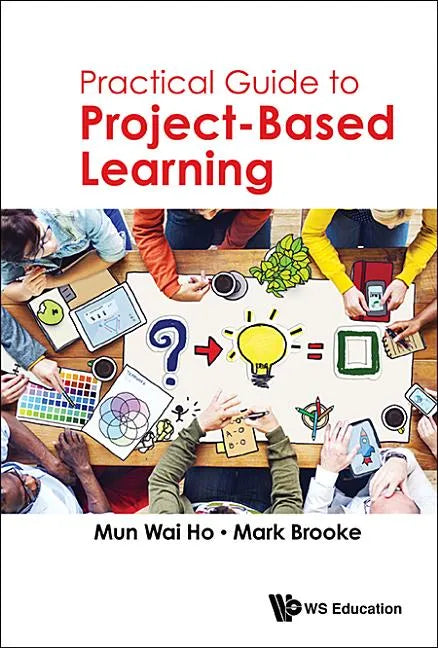 Practical Guide to Project-Based Learning - Paperback