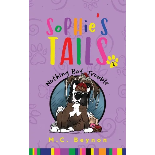Sophie's Tails: Nothing But Trouble - Paperback