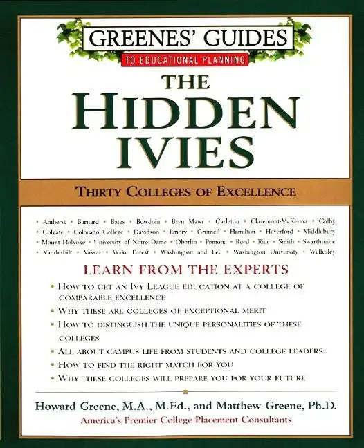 Greenes' Guides to Educational Planning: The Hidden Ivies: Thirty Colleges of Excellence - Paperback