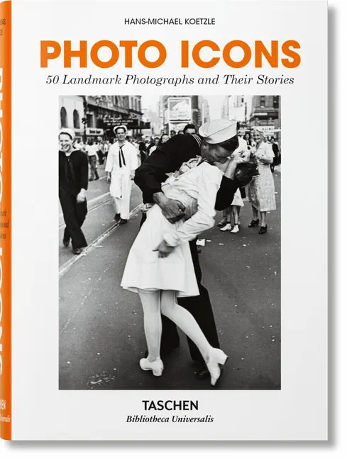 Photo Icons. 50 Landmark Photographs and Their Stories - Hardcover