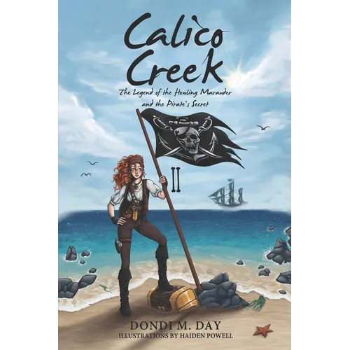Calico Creek: The Legend of Shadow's Marauder and the Pirate's Secret - Paperback