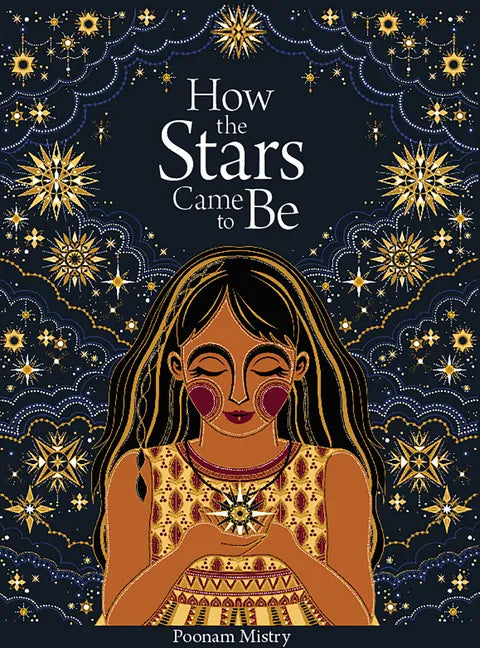 How the Stars Came to Be: Deluxe Edition - Hardcover