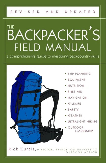 The Backpacker's Field Manual, Revised and Updated: A Comprehensive Guide to Mastering Backcountry Skills - Paperback