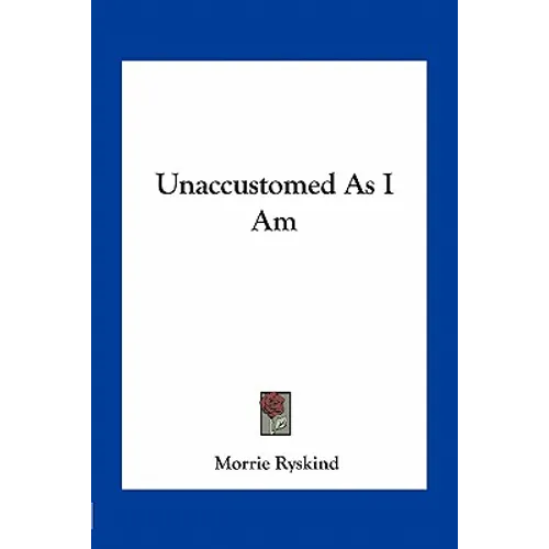 Unaccustomed As I Am - Paperback