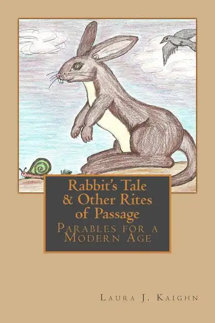 Rabbit's Tale & Other Rites of Passage: Parables for a Modern Age - Paperback