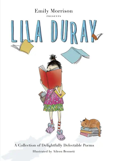Lila Duray: A Collection of Delightfully Delectable Poems - Hardcover