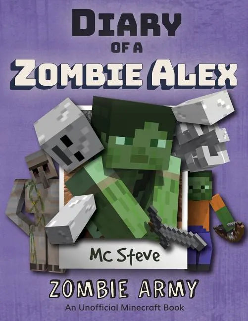 Diary of a Minecraft Zombie Alex: Book 2 - Zombie Army - Paperback