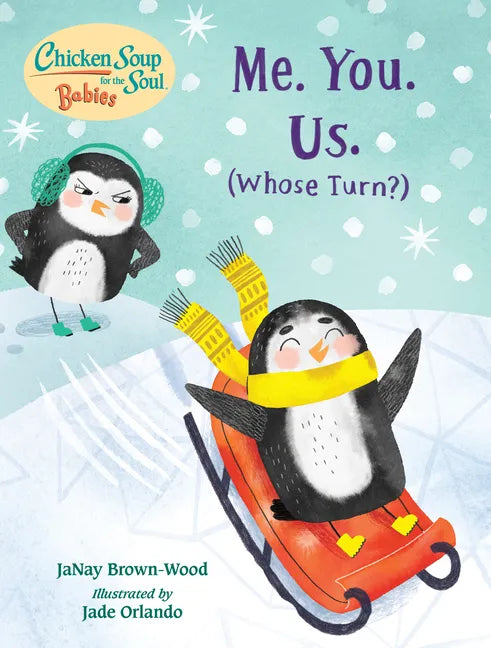 Chicken Soup for the Soul Babies: Me. You. Us. (Whose Turn?) - Board Book