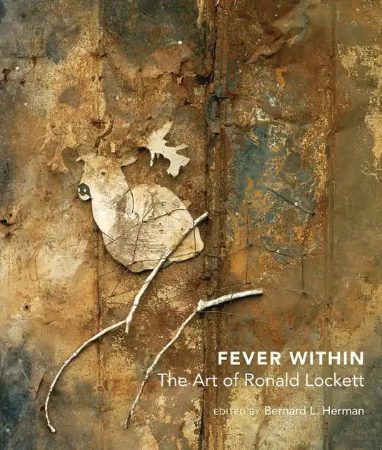 Fever Within: The Art of Ronald Lockett - Hardcover