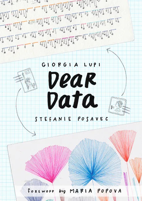 Dear Data: A Friendship in 52 Weeks of Postcards - Paperback