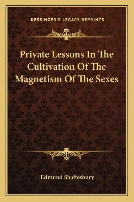 Private Lessons in the Cultivation of the Magnetism of the Sexes - Paperback