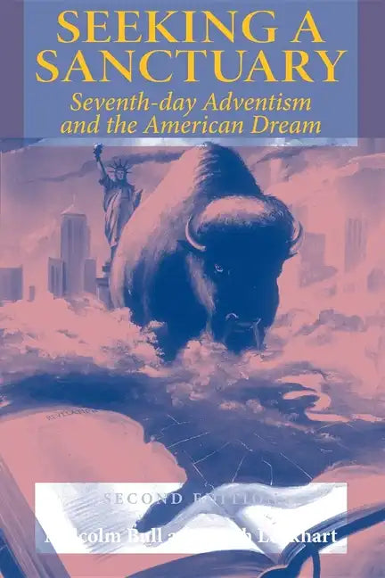 Seeking a Sanctuary, Second Edition: Seventh-Day Adventism and the American Dream - Paperback