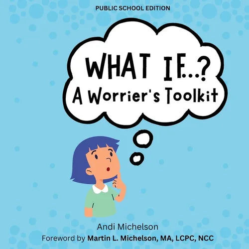 What If...?: A Worrier's Toolkit - Paperback