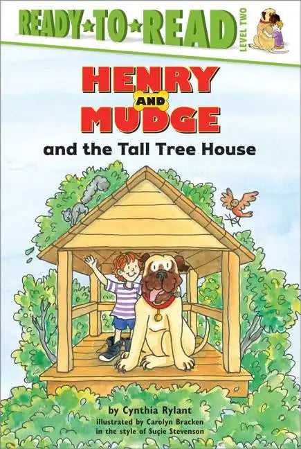 Henry and Mudge and the Tall Tree House: Ready-To-Read Level 2 - Hardcover