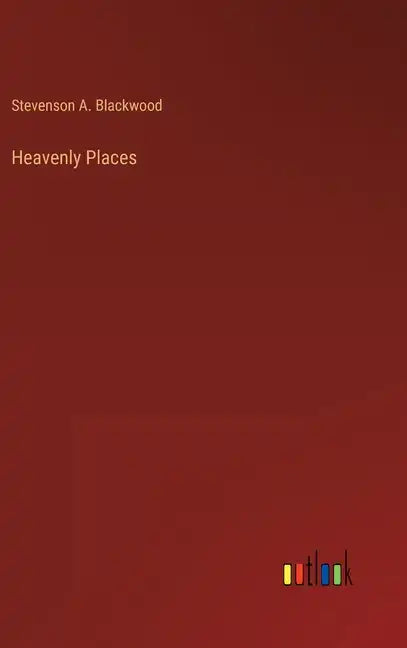 Heavenly Places - Hardcover