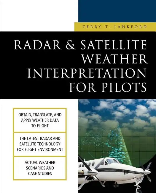 Radar & Satellite Weather Interpretation for Pilots - Paperback