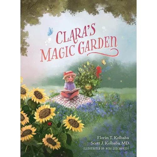 Clara's Magic Garden: A Classic and Timeless Read - Hardcover