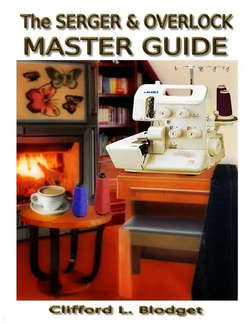 The Serger & Overlock Master Guide - Paperback