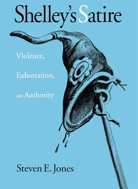 Shelley's Satire - Hardcover