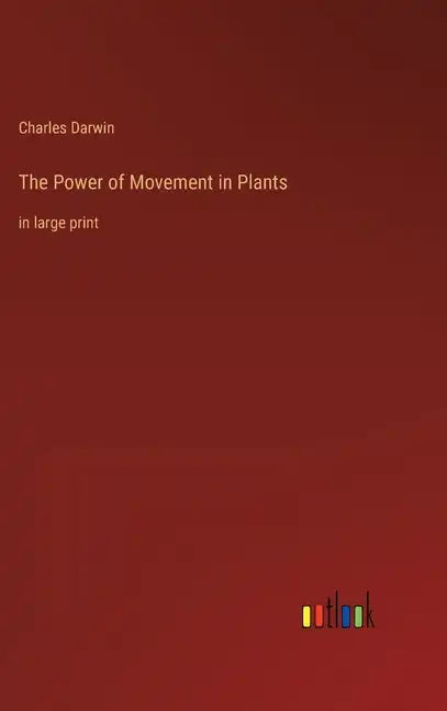 The Power of Movement in Plants: in large print - Hardcover