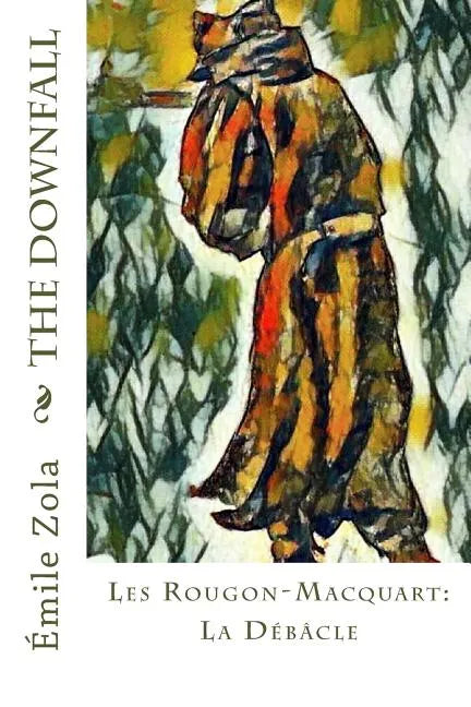 The Downfall: Les Rougon-Macquart: La Débâcle - Paperback