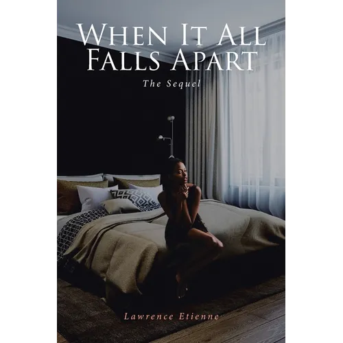 When It All Falls Apart: The Sequel - Paperback