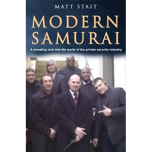 Modern Samurai: A revealing look into the world of the private security industry - Paperback